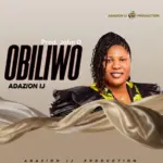 Adazion Ij  Obiliwo Mp3 Download