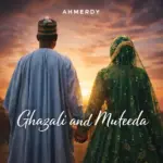 Ahmerdy  Ghazali and Mufeeda Mp3 Download
