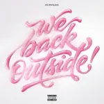BunnaB  WE BACK OUTSIDE Mp3 Download
