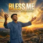 Chinedu  Bless Me Mp3 Download