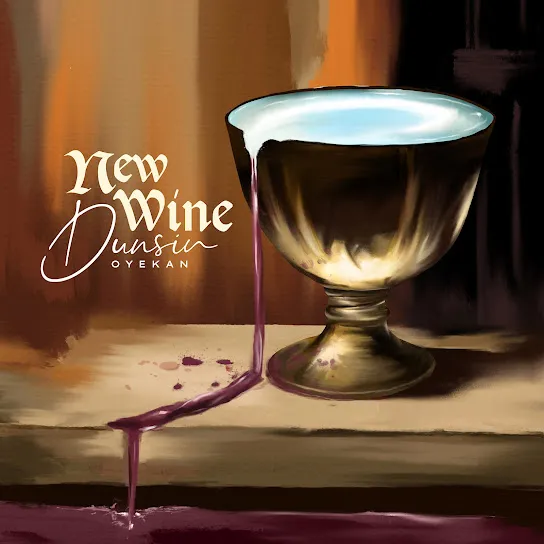 Dunsin Oyekan – New Wine (Album)