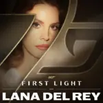 Lana Del Rey  First Light Mp3 Download
