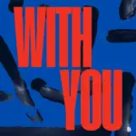 LEWS  With You Ft. Steve N, Major League DJz & Untitled Audio Mp3 Download