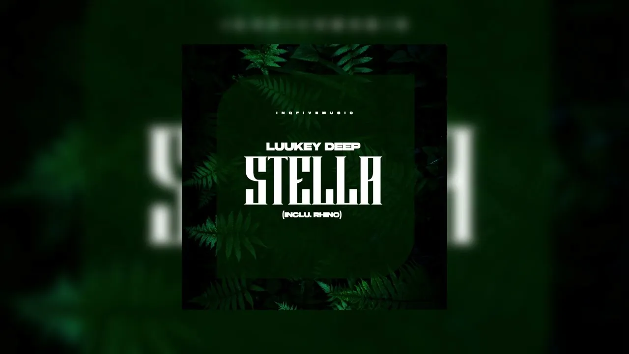 Luukey Deep - STELLA Luukey Deep - STELLA Mp3 Download