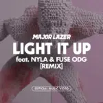 Major Lazer  Light It Up (Remix) Ft. Fuse ODG & Nyla Mp3 Download