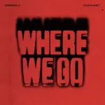 Marshmello  Where We Go Ft. Thomas Rhett Mp3 Download