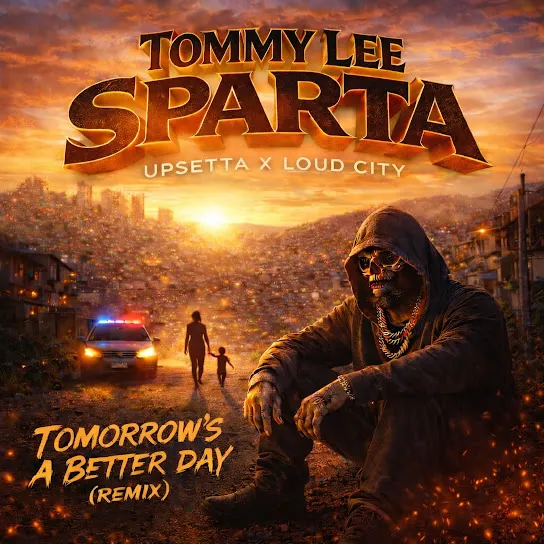 Tommy Lee Sparta - Tomorrow's a Better Day (Remix) Ft. Upsetta & Loud City Tommy Lee Sparta - Tomorrow's a Better Day (Remix) Ft. Upsetta & Loud City Mp3 Download