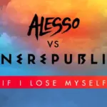 Alesso  Alesso Vs OneRepublic  If I Lose Myself (Alesso Remix) Mp3 Download