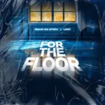 Brazo Wa Afrika  For The Floor Ft. Luigy Mp3 Download