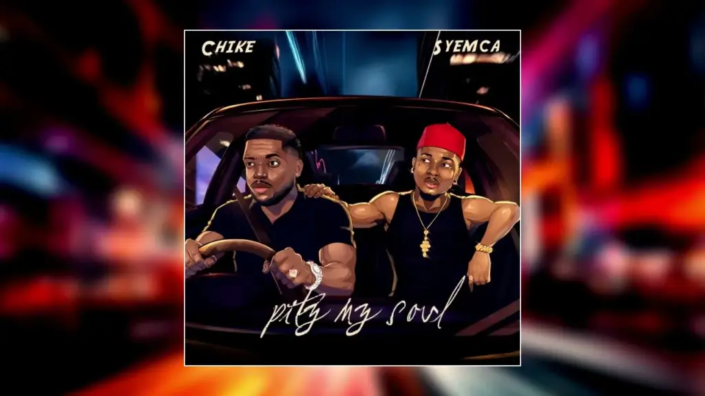Chike  Pity My Soul Ft. Syemca Mp3 Download