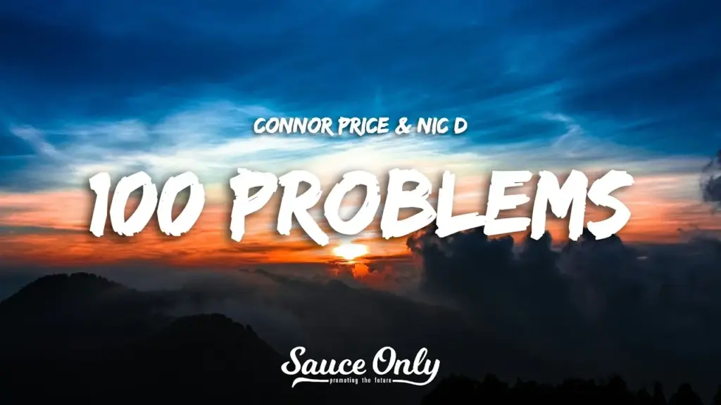 Connor Price & Nic D 100 Problems (Lyrics) Mp3 Download