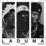 Creed oasis  LADUMA Ft. K.Keed & Kane Keid Mp3 Download