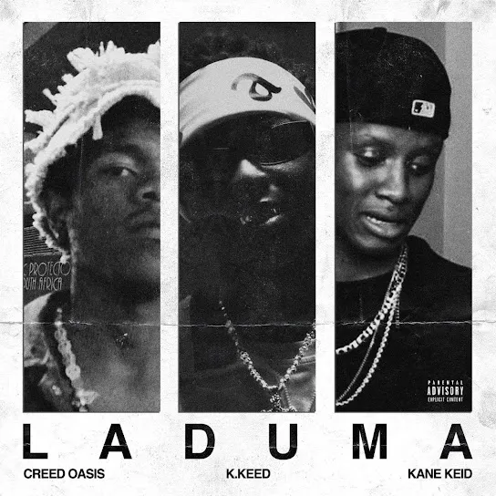 Creed oasis LADUMA Ft. K.Keed & Kane Keid Mp3 Download