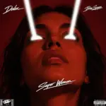 Dalex  Super Woman Ft. Boy Spyce Mp3 Download