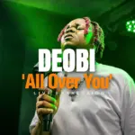 Deobi  All Over You (Live Version) Mp3 Download