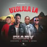 Diary  uZolala la(ft.Olefied Khetha, Khuthuza & Siya Ntuli) Mp3 Download