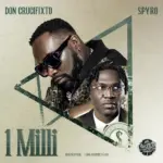 Don Crucifixto  1 Milli Ft. Spyro Mp3 Download