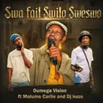 Dr oumega  Swa fail swilo sweswo  Dr Oumega ft Malume Carlie and Dj kuzo Mp3 Download