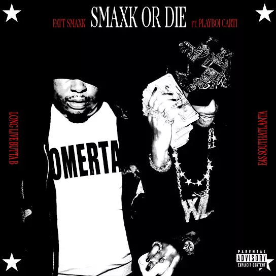 Fatt Smaxk Smaxk Or Die Ft. Playboi Carti Mp3 Download