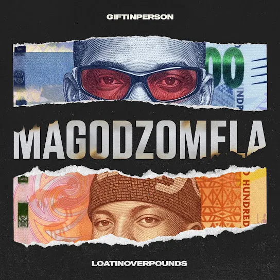 Giftinperson Magodzomela Ft. Loatinover Pounds Mp3 Download