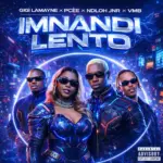 Gigi Lamayne  Imnandi Lento Ft. Pcee, Ndloh Jnr & VMB Mp3 Download
