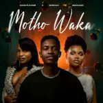Goon Flavour  Motho Waka Ft. Mawhoo & Makhadzi Entertainment Mp3 Download