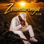 HLGM  Zvamaronga Mp3 Download