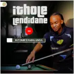 Ithole leNdidane  ILove back Ft. Mzukulu Mp3 Download