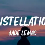 Jade LeMac  Constellations Mp3 Download
