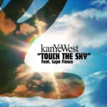 Kanye West  Touch The Sky (Instrumental) Ft. Lupe Fiasco Mp3 Download