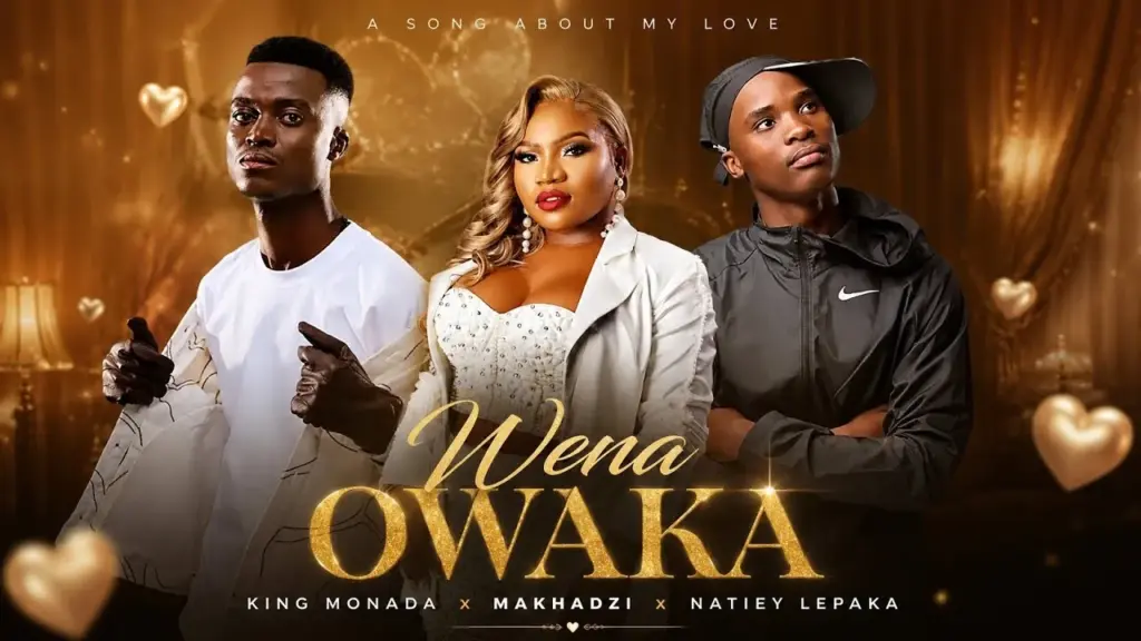 King monada & Makhadzi [ Feat. Natiey Lepaka Mochacho]  Wena OWaka Mp3 Download