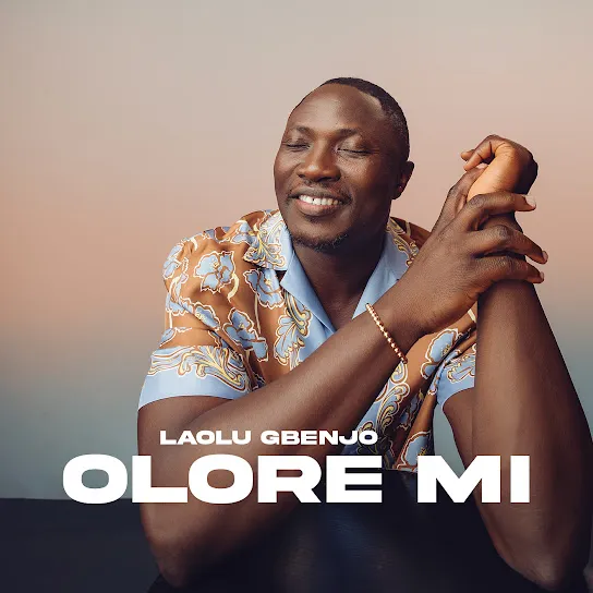 Laolu Gbenjo Olore Mi Mp3 Download