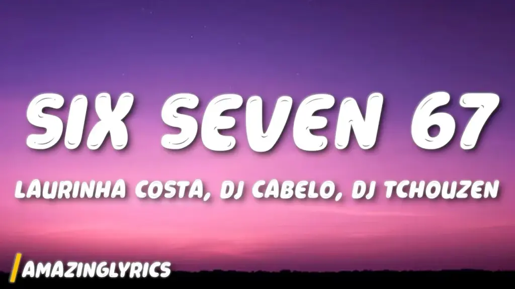 Laurinha Costa SIX SEVEN 67 Ft. Dj Cabello & DJ TCHOUZEN Mp3 Download