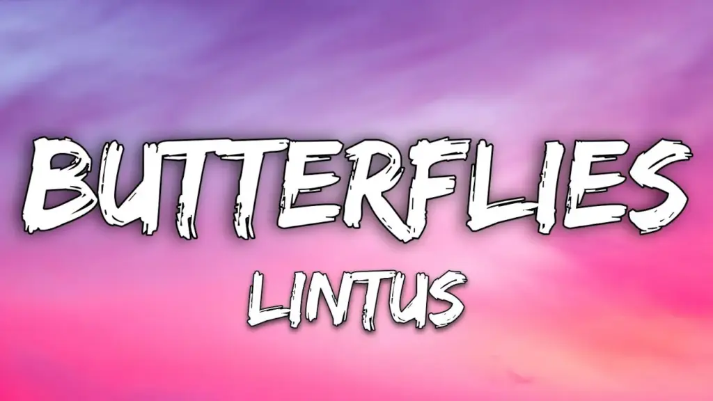 Lintusmusic Butterflies Lintus (Lyric) Mp3 Download