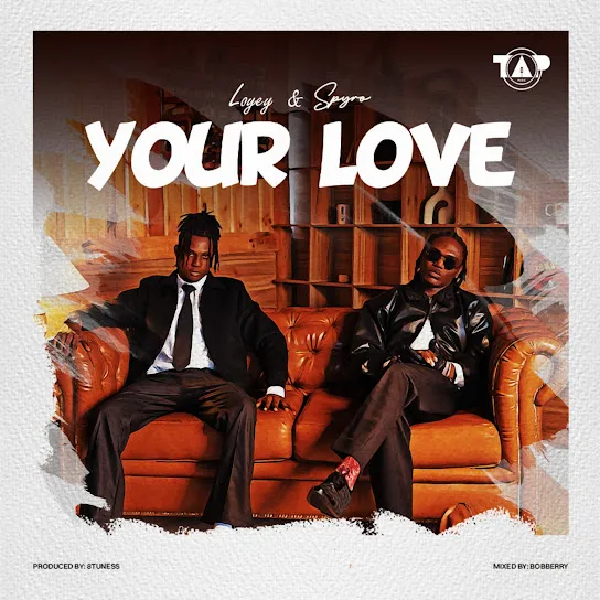 Loyey Your Love Ft. Spyro Mp3 Download