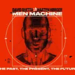 Marten Hørger  The Past, The Present, The Future Ft. David Guetta & Men Machine Mp3 Download