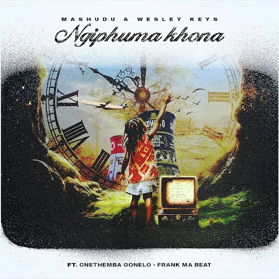 Mashudu  Ngiphuma Khona Ft. Wesley Keys, Cnethemba Gonelo & Frank Mabeat Mp3 Download