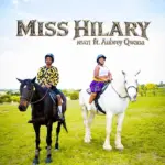 Miss Hilary  Nsati Ft. Aubrey Qwana Mp3 Download