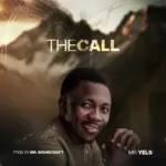Mr Yels THE CALL Mp3 Download