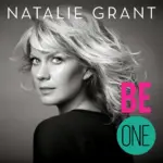 Natalie Grant  Be One Mp3 Download