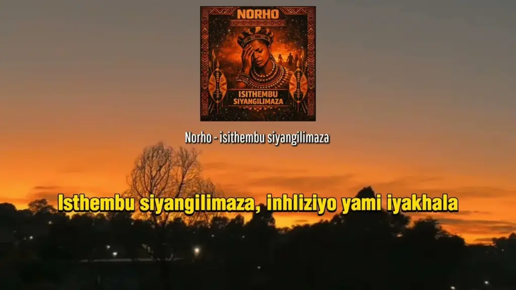 Norho Isithembu Siyangilimaza (With Lyrics) Mp3 Download