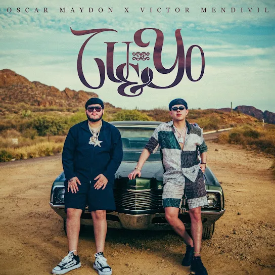 Oscar Maydon Tu y Yo Ft. Victor Mendivil Mp3 Download