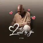 O'Tims  Loved by You Mp3 Download