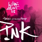 P!nk  What About Us (Tiësto's AFTR:HRS Remix) (Audio) Mp3 Download