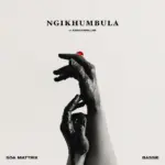 Soa Mattrix  Ngikhumbula Ft. Bassie & Khathapillar Mp3 Download