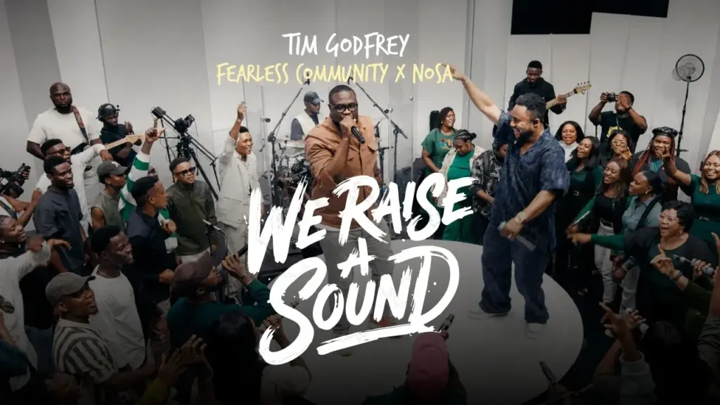 Tim Godfrey We Raise A Sound Ft. Nosa & Fearless Community Mp3 Download