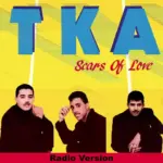 TKA  Scars Of Love (Radio Version) Mp3 Download
