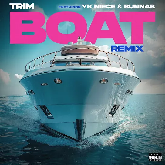 Trim  BOAT REMIX Ft. YKNIECE & BunnaB Mp3 Download