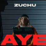 Zuchu  AYE Mp3 Download