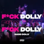 Badd Dolly  Fuh Dolly Mp3 Download